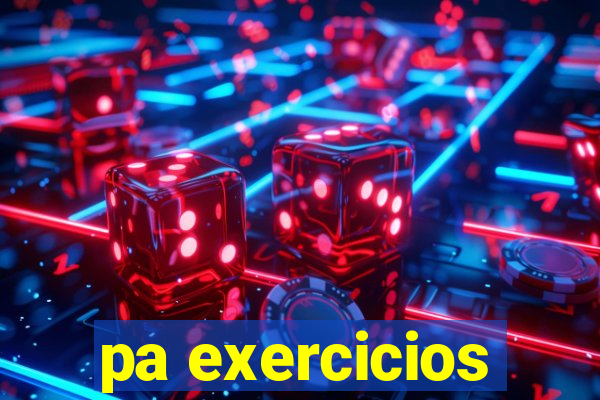 pa exercicios